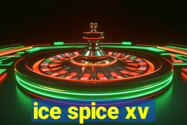 ice spice xv